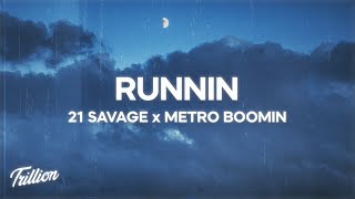 21 Savage x Metro Boomin  Runnin Lyrics [upl. by Aigil]