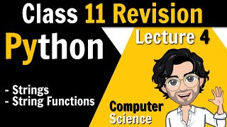 4 Python Class 11 Revision Tour  Strings String Functions  Board Exam [upl. by Gerick745]