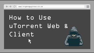 How to Use uTorrent Web amp Client [upl. by Nehtanoj]