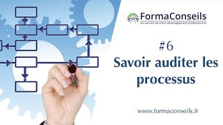 6 Savoir auditer les processus [upl. by Yanehs]