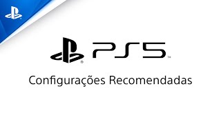 PlayStation 5  Configurações Recomendadas  PS5 [upl. by Yasibit]