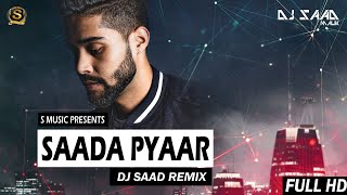 Saada Pyaar  Dj Saad Remix  Ap Dhillon  Reggaeton Mix  S Music  2021 [upl. by Osrit]