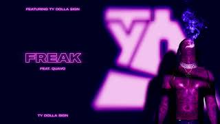 Ty Dolla ign – Freak feat Quavo Official Audio [upl. by Tnaryb]