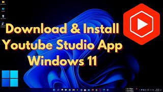 How To Download And Install Youtube Studio App For Windows 11  How To Download Youtube Studio On PC [upl. by Alric]