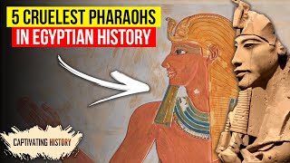 5 Cruelest Pharaohs In Egyptian History [upl. by Aicek]