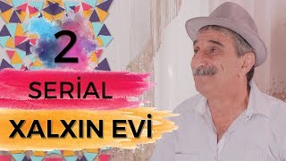 Xalxın Evi 2ci bölüm [upl. by Laram]