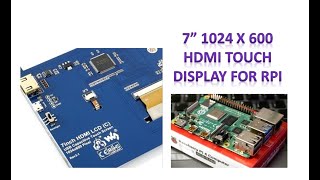 7quot HDMI TOUCH DISPLAY 1024 X 600 For Raspberry PI [upl. by Nilpik]