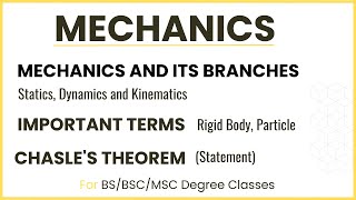 Introduction to Mechanics and its types  Chasles Theorem  Mechnaics important Terms Definitions [upl. by Yennep]