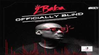 2Baba  Officially Blind OFFICIAL AUDIO 2016 [upl. by Latisha]