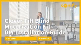 Somfys Clever™ Tilt Blind Motorization Kit DoitYourself Installation Guide [upl. by Lorine246]