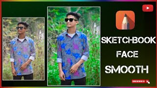 Sketchbook Face Smooth Photo Editing Tutorial 2024SHARIFUL sketchbook lightroomediting [upl. by Lebna]