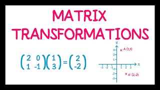 Matrix Transformations [upl. by Nugesulo]