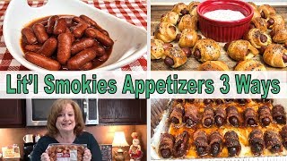 LITL SMOKIES APPETIZERS 3 WAYS [upl. by Sibyls935]