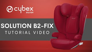 CYBEX Solution B2 Fix Car Seat Tutorial [upl. by Eidolem134]