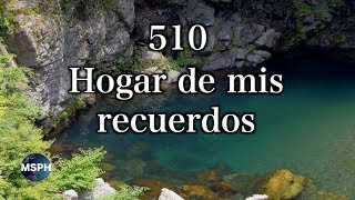 HA62  Himno 510  Hogar de mis recuerdos [upl. by Emmer802]