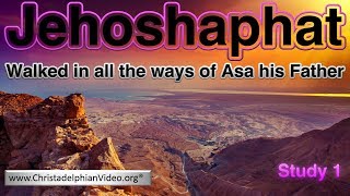 Jehoshaphat Part 1 Jehoshaphat Walked in All the Ways of Asa His Father 1Kings 22 43 [upl. by Dorice827]