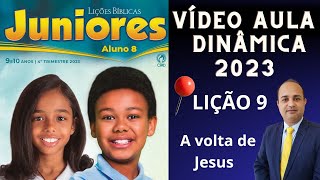 Lição 9 Juniores A volta de Jesus EBD 4 Trimestre 2023 [upl. by Watt]