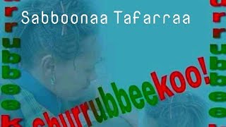 Sabbonaa tafarraa shuurruubeekoo new music oromoo 2021 [upl. by Ramaj]