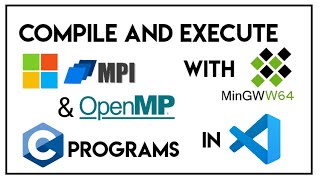 Compile MPI and OpenMP programs with VS Code in Windows [upl. by Renee]