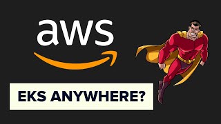 What is AWS EKS Anywhere [upl. by Cormack]