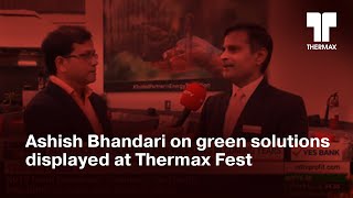 Ashish Bhandari on green solutions displayed at Thermax Fest  NDTV Profit 25 Dec 2023 [upl. by Hanahs934]