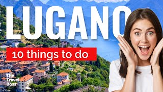 TOP 10 Things to do in Lugano Switzerland 2023 [upl. by Dolf]