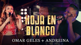 OMAR GELES  HOJA EN BLANCO  ANDREINA  VIDEO OFICIAL  ALBÚM SOLO PARA REINAS [upl. by Jaquith]