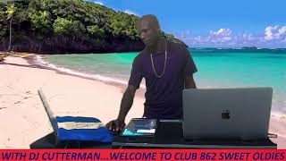 DJ CUTTERMAN CLUB 862 SWEET OLDIES [upl. by Ethelbert]