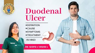 Duodenal ulcer in Hindi cause symptoms diagnosis treatment Learn with Dr Shipra [upl. by Nuahs]