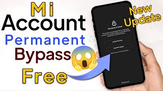 New Update Mi Account Unlock All Mi Account Free Bypass Permanent Unlock Without Pc New Update [upl. by Ahsikahs]