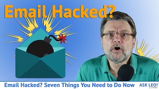 Email Hacked Seven Things You Need to Do As Soon As You Realize Your Email has Been Hacked [upl. by Airbas]