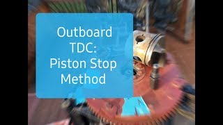 Outboard Top Dead Center Piston Stop Method [upl. by Gerfen]