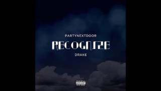 PartyNextDoor ft Drake  Recognize Clean [upl. by Essilec]