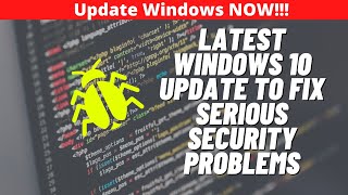 Latest Windows 10 Update to Fix Serious Security Problems [upl. by Honoria348]