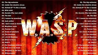 WASP Greatest Hits Full Album  The Best Of WASP [upl. by Elimaj469]