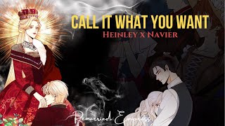 Call It What You Want  Heinley x Navier  Remarried Empress AMV [upl. by Einaj935]