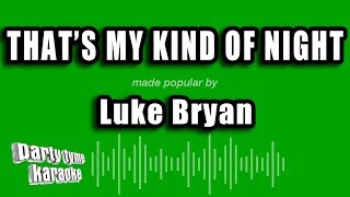 Luke Bryan  Thats My Kind of Night Karaoke Version [upl. by Papagena644]