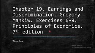 Chapter 19 Earnings and Discrimination Exercises 6 9 [upl. by Eeramit]