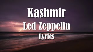 Led Zeppelin  Kashmir Lyrics FULL HD HQ Audio 🎵 [upl. by Kabob]