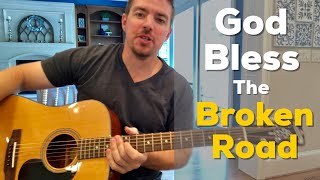 God Bless the Broken Road  Rascal Flatts  Beginner Guitar Lesson [upl. by Mano]