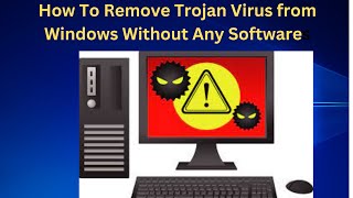 How To Remove Trojan Virus from Windows Without Any Softwares  Remove Trojan Virus From PCLaptop [upl. by Henig]