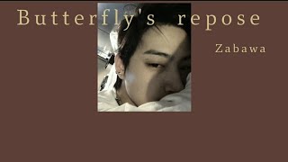 THAISUB Butterflys repose  Zabawa slowed  เนื้อหาฮีลคนเป็นโรคซึมเศร้า [upl. by Assirol]