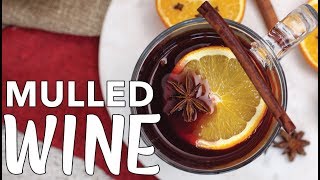 MULLED WINE RECIPE  Gluhwein Recipe  Holiday Drink Ideas  The Edgy Veg [upl. by Neerbas]