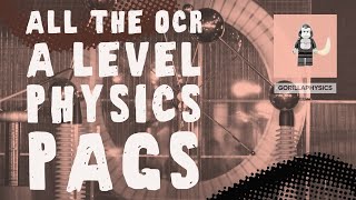 All the OCR A Level Physics PAGs  Preparation for Paper 3 [upl. by Yemaj21]