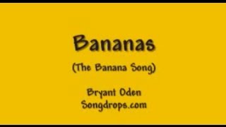 Funny Song Bananas The Banana Song [upl. by Arihaz]