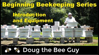 Beginning Beekeeping Series Episode 1 Introduction and Equipment [upl. by Amieva]