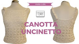 TUTORIAL canotta uncinettotop uncinettolafatatuttofare [upl. by Rayburn]