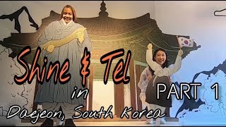 Shine amp Tel in Daejeon PART 1 First time together in South Korea  Kristel Fulgar [upl. by Aetnuahs]