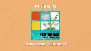 Protonema  Pilihan Pertama  Official Audio Video [upl. by Ahsyia]