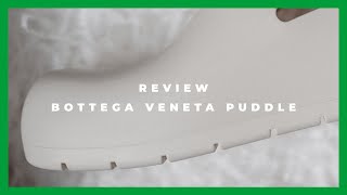 Review 21  Bottega Veneta Puddle Sandals [upl. by Pace]